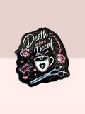 Groomer's "Death Before Decaf" Decal (small)